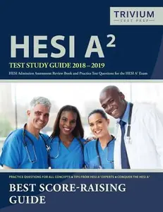 USED-HESI A2 Study Guide 2018-2019: HESI Admission Assessment Review Book and Practice Test Questions for the HESI A2 Exam by Hesi A2 Test Prep Team (Paperback)