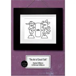 USED-The Art of Small Talk: Because Dating’s Not a Science—It’s an Art (Marriable Series) by Hayley DiMarco (Paperback)