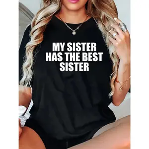 Sister Shirt, My Sister Has The Best Sister T-shirt, Funny Sister Gift, Sisters Sibling Hilarious Tee Shirt