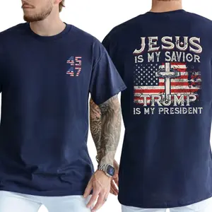 Jesus Is My Savior Trump Is My President T-shirt 2 Sides,Trump 2024 USA Flag Hoodie Sweatshirt, Gift For Trump Supporter, Trump 45 & 47 Victory Shirt