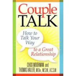 USED-Couple Talk: How to Talk Your Way to a Great Relationship by Moorman, Chick (Hardcover)