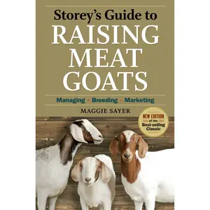 Storey's Guide to Raising Meat Goats, 2nd Edition by Maggie Sayer [Paperback Book]