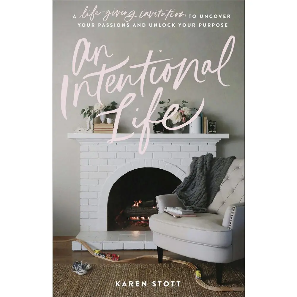 USED Book - An Intentional Life: A Life-Giving Invitation to Uncover Your Passions and Unlock Your Purpose by Stott, Karen (Paperback) - english