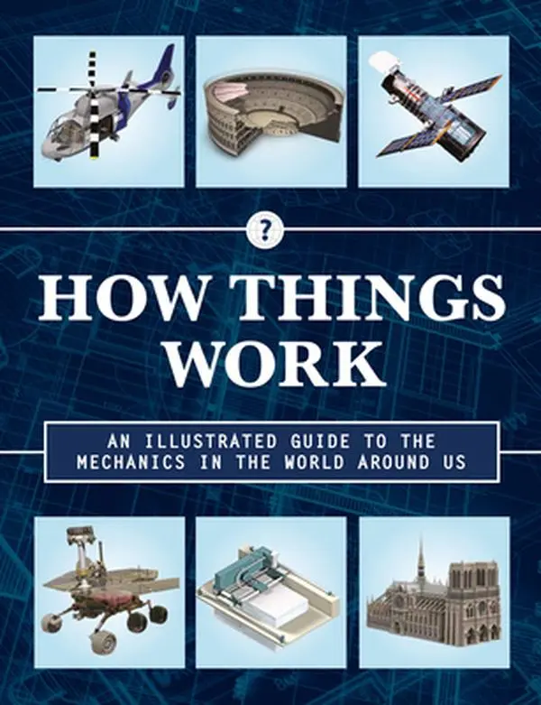 USED Book - How Things Work 2nd Edition: An Illustrated Guide to the Mechanics Behind the World Around Us (Hardcover) - english