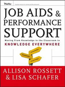 USED-Job Aids and Performance Support: Moving from Knowledge in the Classroom to Knowledge Everywhere by Rossett, Allison (Hardcover)