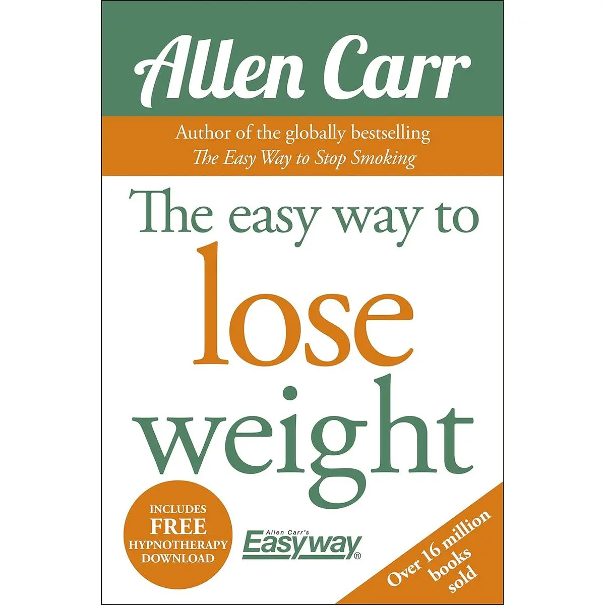 The Easy Way to Lose Weight (Allen Carr's Easyway, 1) Paperback – August 15, 2014
