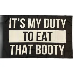 It's My Duty to Eat That Booty Flag 3x5ft large wall party gag gift Hanging Christmas Eye Christmas Eye Ornaments Hand Decoration wishing banner funny White Arch Backdrop
