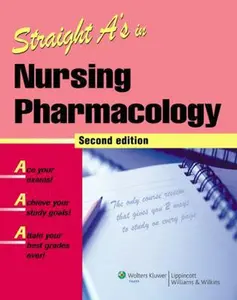 USED-Straight A's in Nursing Pharmacology by Lippincott Williams & Wilkins (Paperback)