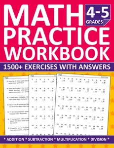 Math Workbook For Grades 4 & 5 with Addition,Subtraction,Multiplication,and Division Exercises: Math Practice Workbook For 4th grade and 5th grade - ... For Grades 4 & 5 (Ages 9-11) with Answers