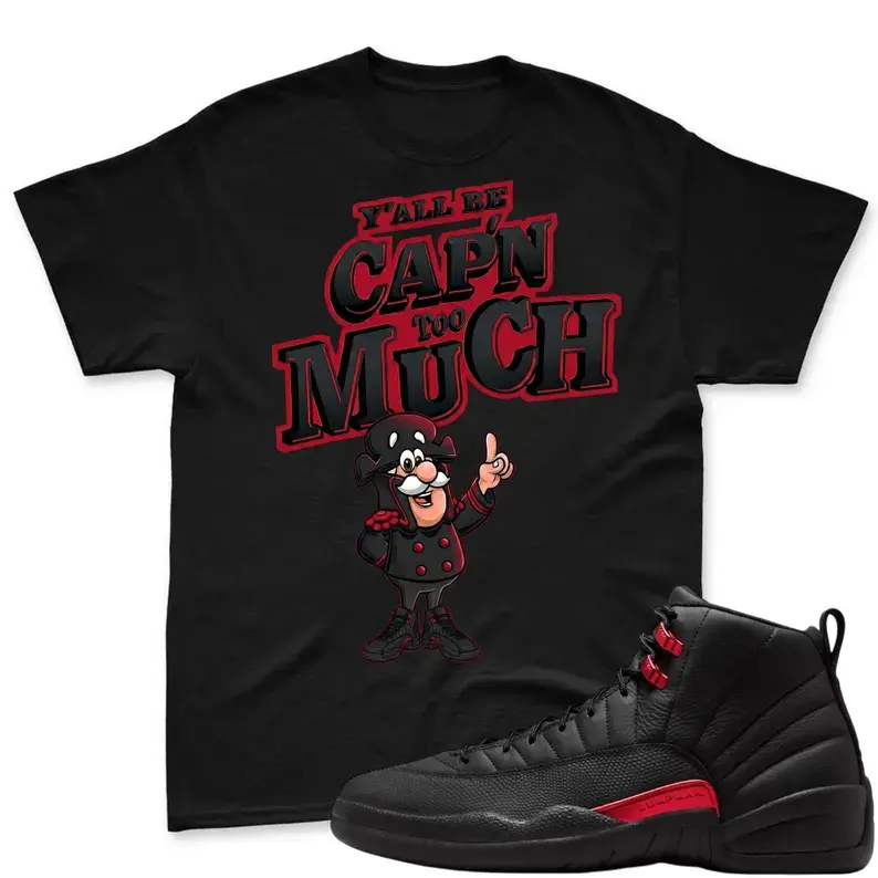 CAP'N MUCH!Shirt To Match Air Jordan 12 Retro Bloodline, Jordan 12 Bloodline Matching Shirt, Jordan 12 Retro Bloodline Black Match Shirt