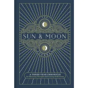 USED-The Sun & Moon Journal: A Three-Year Chronicle for Morning Thoughts & Evening Reflections by Union Square & Co (Hardcover)