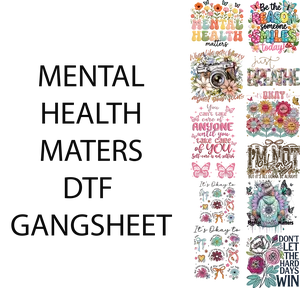 MENTAL HEALTH MATTERS DTF GANGSHEET FOR SHIRTMAKING