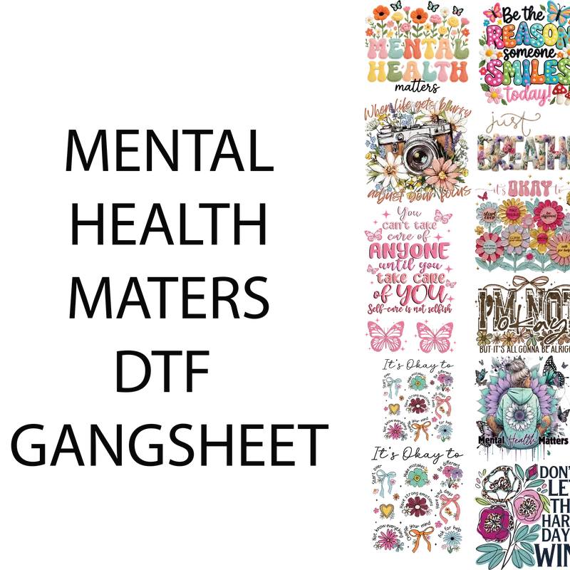 MENTAL HEALTH MATTERS DTF GANGSHEET FOR SHIRTMAKING