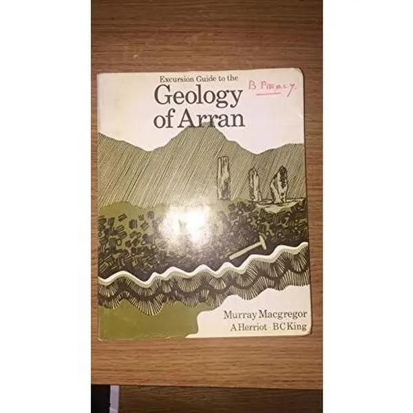 USED-Excursion Guide to the Geology of Arran by Murray & A. Herriot & B. C. King. MacGregor (Paperback)