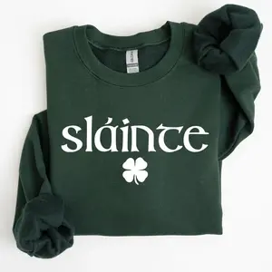 Slainte, Health, Gaelic, Luck, St Patrick's Day Sweatshirt