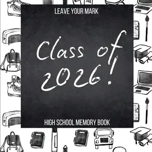 Leave Your Mark: Class of 2026 High School Memory Book - Affordable and Fun Way to Capture Your High School Experience