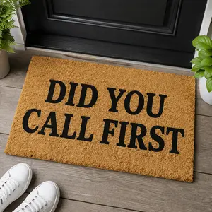 Did You Call First? Doormat | Funny Phone Message Welcome Mat