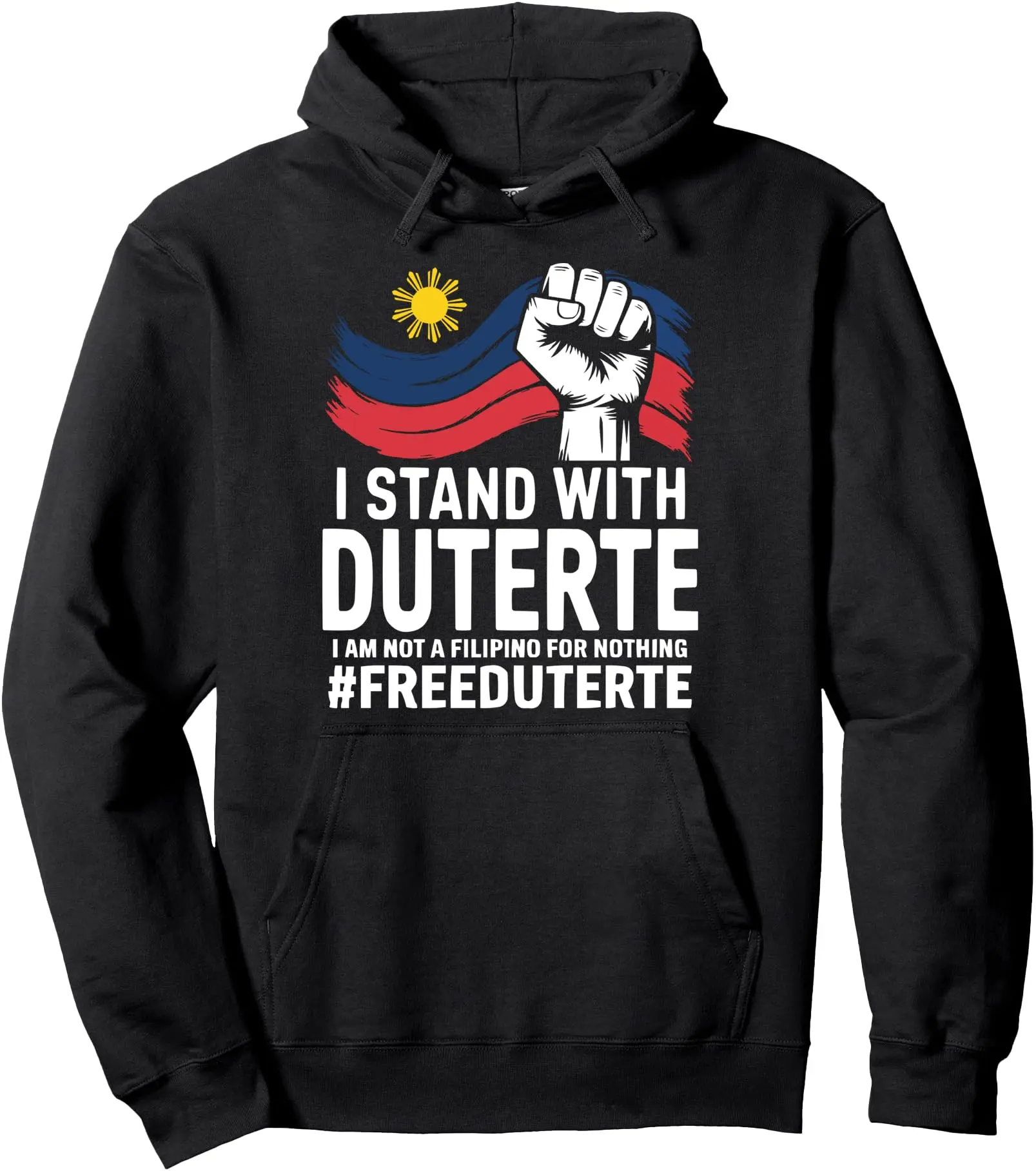 I Stand With Duterte Im Not Filipino For Nothing Free Prrd TShirt 45743 637