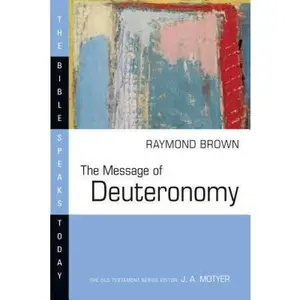 USED-The Message of Deuteronomy by Brown, Raymond (Paperback)