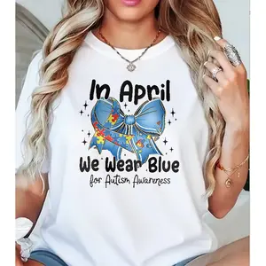 In April We Wear Blue Autism Awareness Graphic Cotton Tshirt For Women