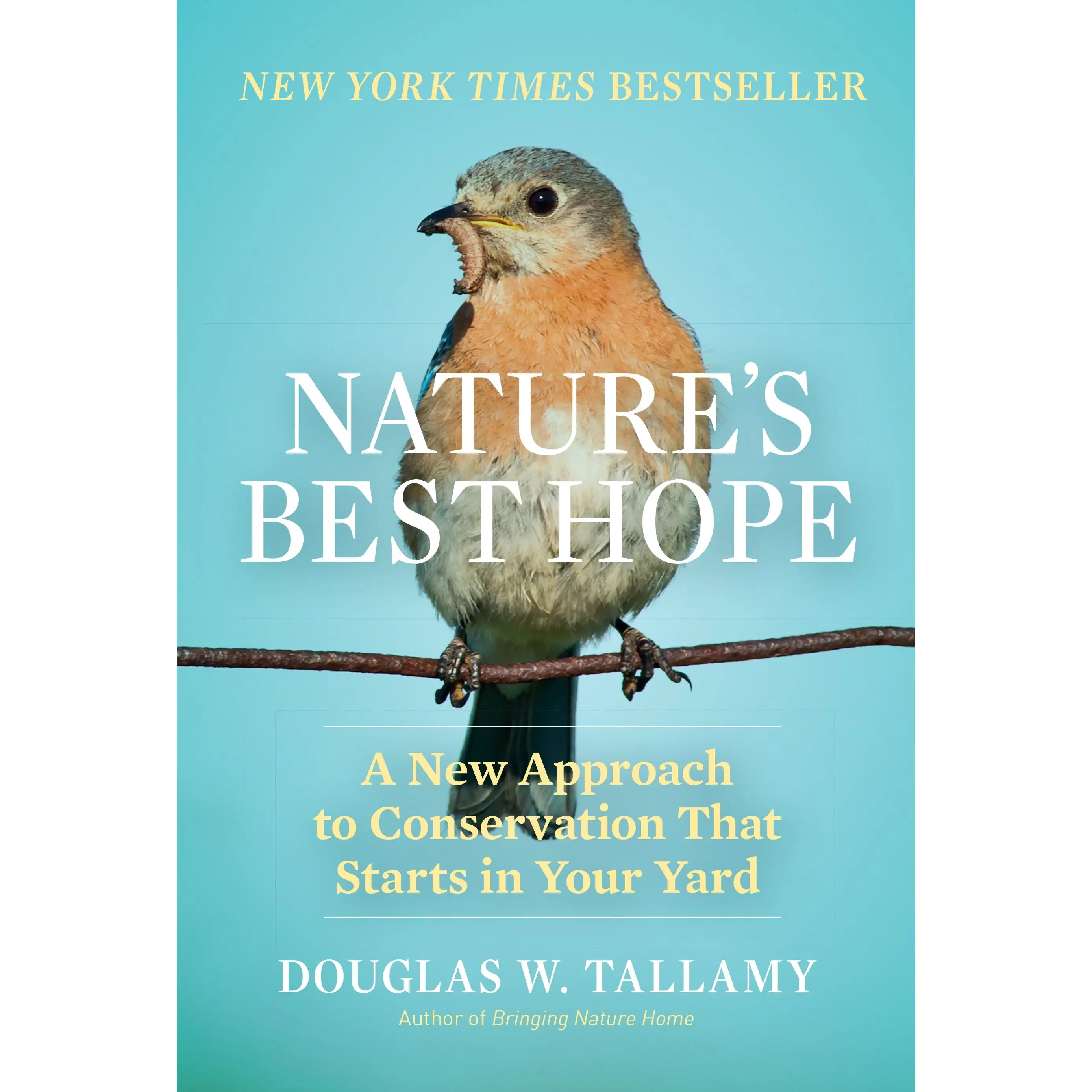 Nature's Best Hope by Douglas W. Tallamy [Hardcover Book]