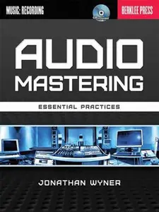 USED-Audio Mastering: Essential Practices [With CD (Audio)] by Wyner, Jonathan (Paperback)