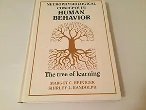 USED-Neurophysiological Concepts in Human Behavior: The Tree of Learning by Margot C. Heiniger (Paperback)