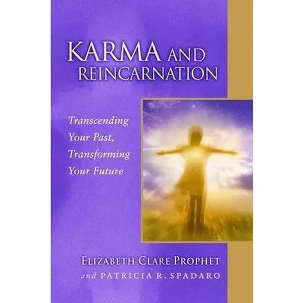 USED-Karma and Reincarnation: Transcending Your Past, Transforming Your Future by Prophet, Elizabeth Clare (Paperback)