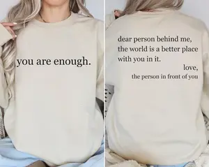 [Sale Up To 50%] Dear Person Behind Me Sweatshirt, Aesthetic Sweatshirt, Dear Person Behind Me Front and Back, Positivity Sweater, You Are Enough, streetwear graphic tee