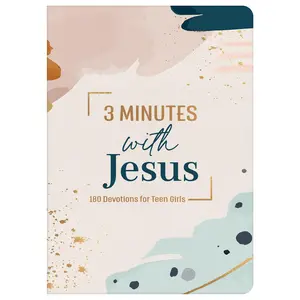 3 Minutes with Jesus: 180 Devotions for Teen Girls
