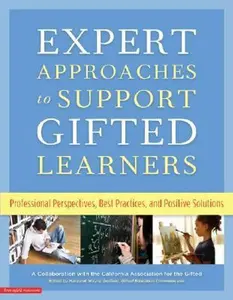 USED-Expert Approaches to Support Gifted Learners: Professional Perspectives, Best Practices, and Positive Solutions by Gifted Assocation (Paperback)