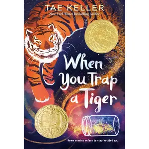 When You Trap a Tiger: (Newbery Medal Winner) -- Tae Keller - Paperback