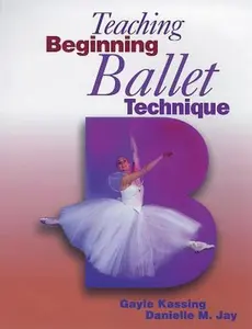 USED-Teaching Beginning Ballet Technique by Gayle Kassing (Paperback)
