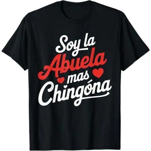 Funny Spanish Grandma Soy La Abuela Mas Chingona T-Shirt