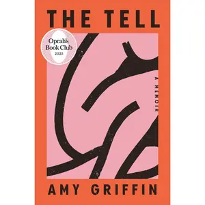 USED-The Tell: Oprah's Book Club: A Memoir by Griffin, Amy (Hardcover)