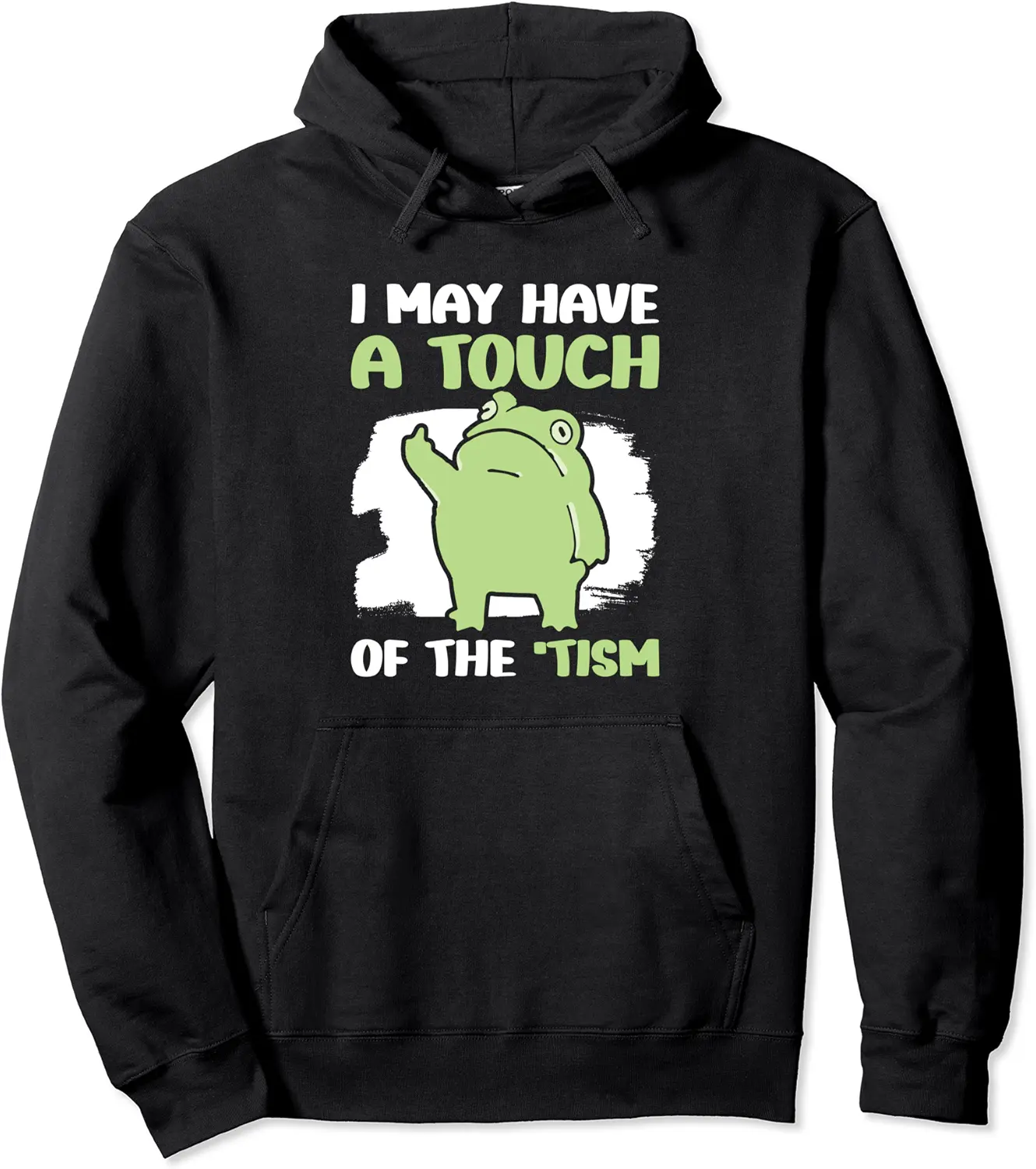 I May Have A Touch Of The Tism Pullover Hoodie - Williamze Shop 64B0CZ48RG6L