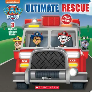 Ultimate Rescue (Paw Patrol Light-Up Storybook) -- Scholastic - Paperback