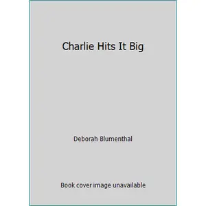 USED-Charlie Hits It Big by Deborah Blumenthal (Paperback)
