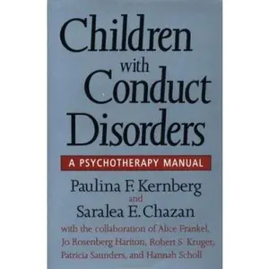 USED-Children With Conduct Disorders: A Psychotherapy Manual by Paulina F Kernberg (Hardcover)