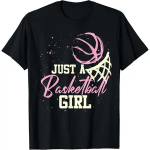 Basketball Player Women Just A Basketball Girl Basketball T-Shirt