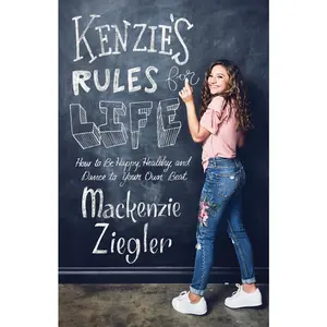 USED Book - Kenzie's Rules for Life: How to Be Happy, Healthy, and Dance to Your Own Beat by Ziegler, MacKenzie (Paperback) - english