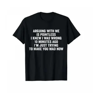 Comfortable Stretch Fabric T-Shirt – 'Arguing With Me Is Pointless' Casual Wear