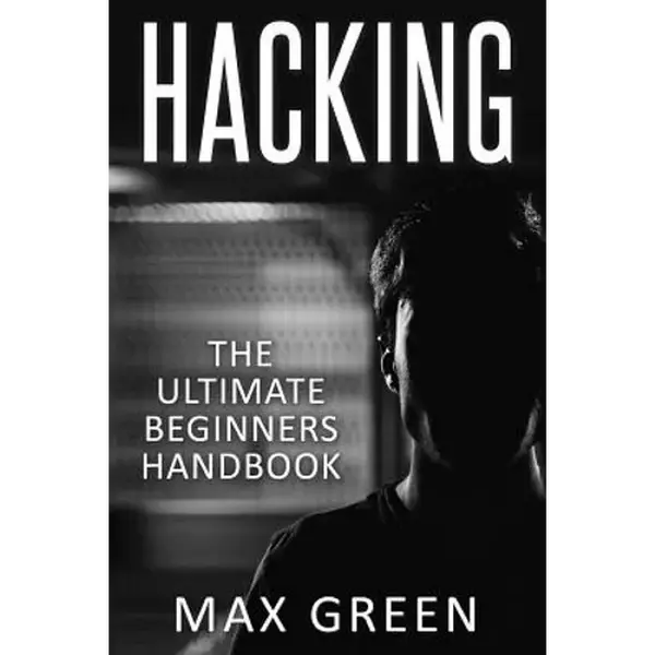 Hacking: The Ultimate Beginners Handbook - Paperback