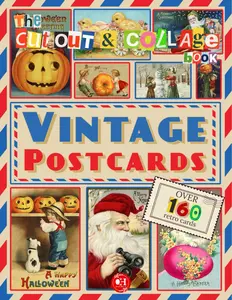 The Vintage Postcards Cut Out & Collage Book: Collection of 160+ Retro Holiday Cards for Paper Crafts Activity, Scrapbooking, Collaging, Junk Journals and Vision Boards