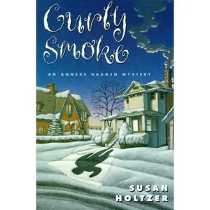 USED-Curly Smoke: An Anneke Haagen Mystery by Susan Holtzer (Hardcover)