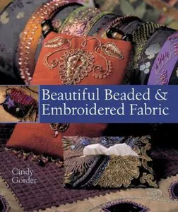 USED-Beautiful Beaded & Embroidered Fabric by Cindy Gorder (Hardcover)