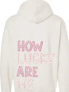 How Lucky Are We Love Shack Unisex Cotton Hoodie print design, unisex for men and women, Country Western Gift, Trending Mental Health Shirt