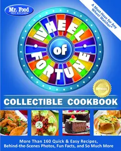 USED-Mr. Food Test Kitchen Wheel of Fortune(r) Collectible Cookbook: More Than 160 Quick & Easy Recipes, Behind-The-Scenes Photos, Fun Facts, and So Much M by Mr Food Test Kitchen (Paperback)