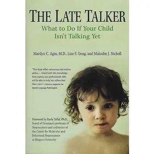 USED-The Late Talker: What to Do If Your Child Isn't Talking Yet by Agin, Marilyn C. (Paperback)