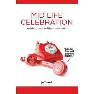USED-Mid Life Celebration by Noel, Jeff (Paperback)